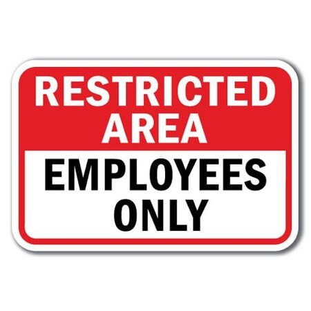 Signmission Safety Sign, 12 in Height, Aluminum, Restricted Area - R Are A-1218 Restricted Area - R Are